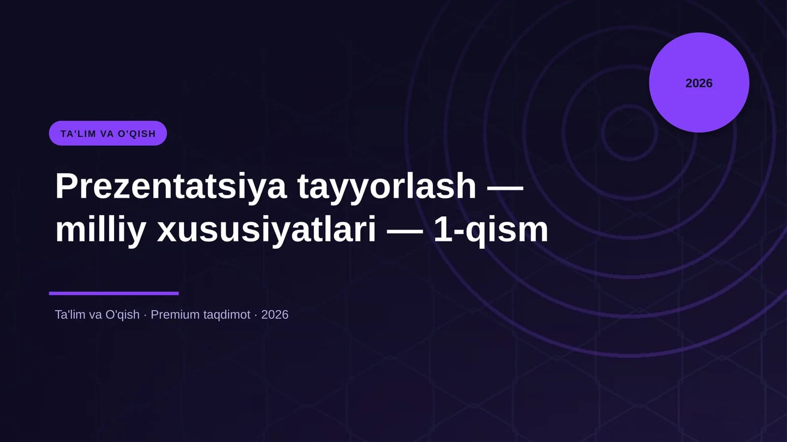 Prezentatsiya tayyorlash — milliy xususiyatlari — 1-qism