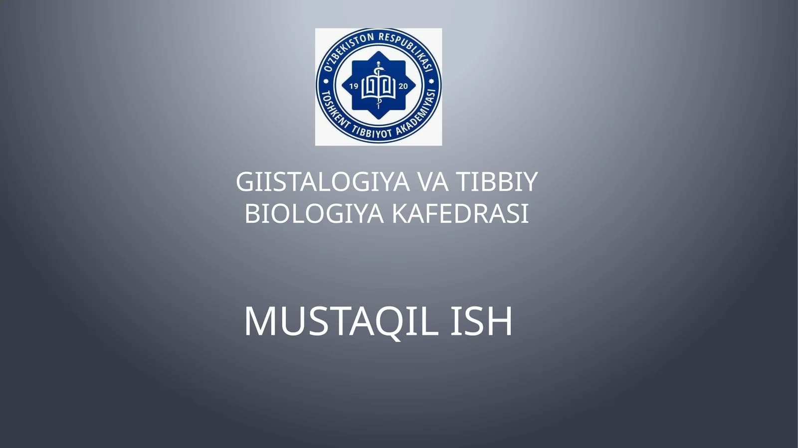 GIISTALOGIYA VA TIBBIY BIOLOGIYA KAFEDRASI