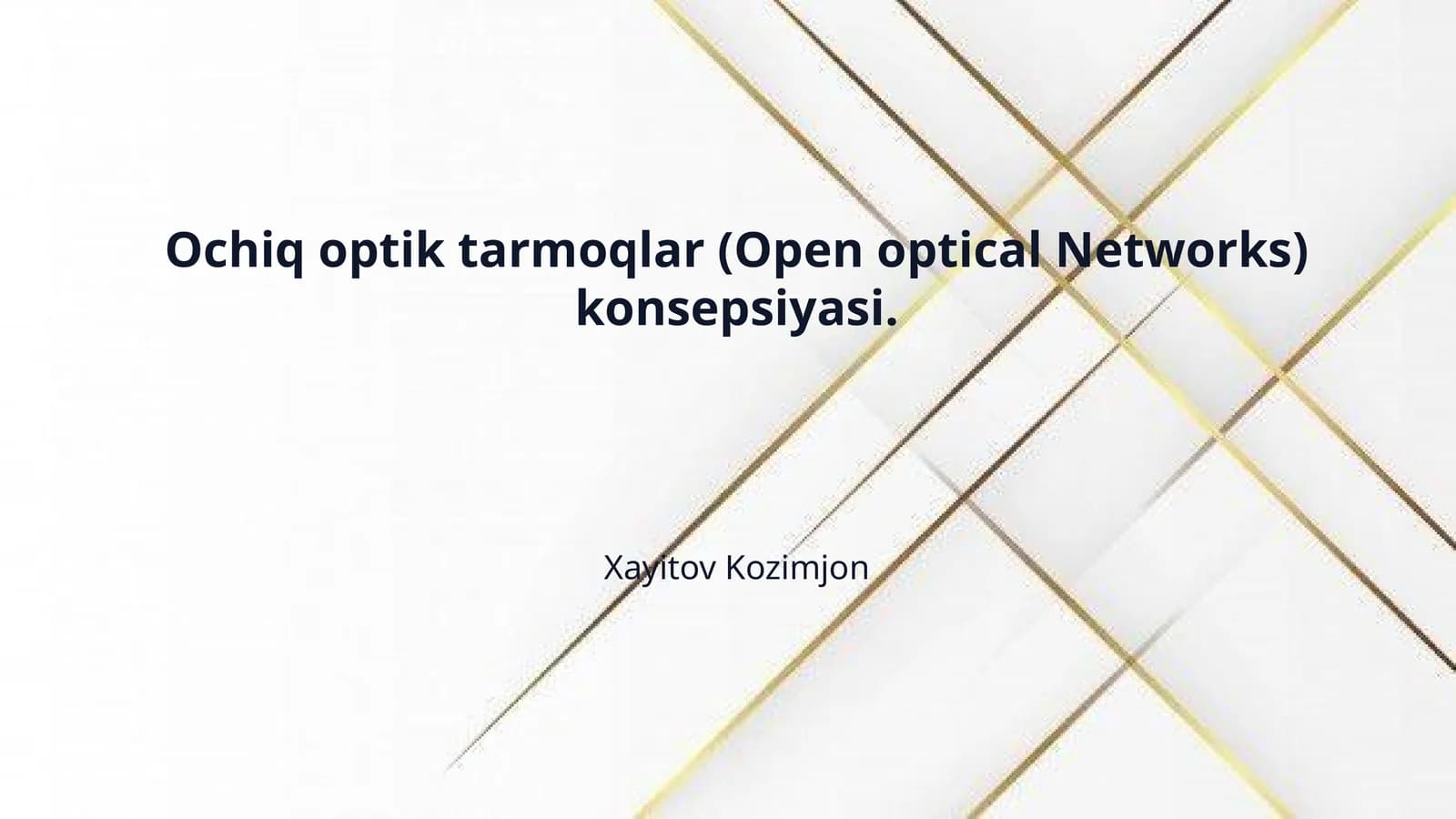 Ochiq optik tarmoqlar (Open optical Networks) konsepsiyasi.