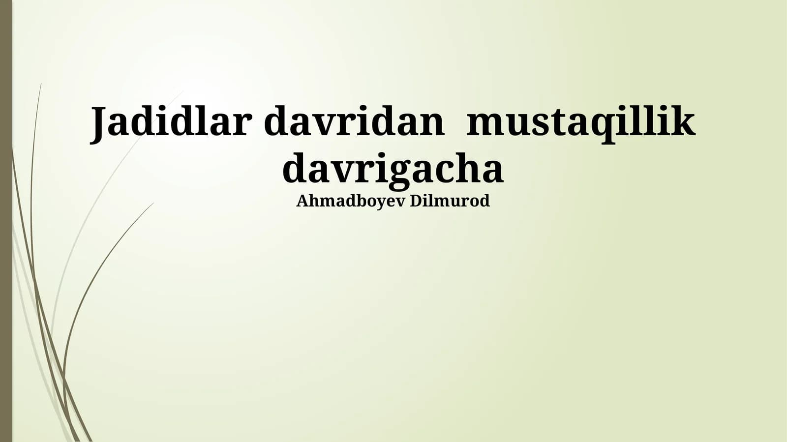 Jadidchilikdan Turkiston Muxtoriyatigacha