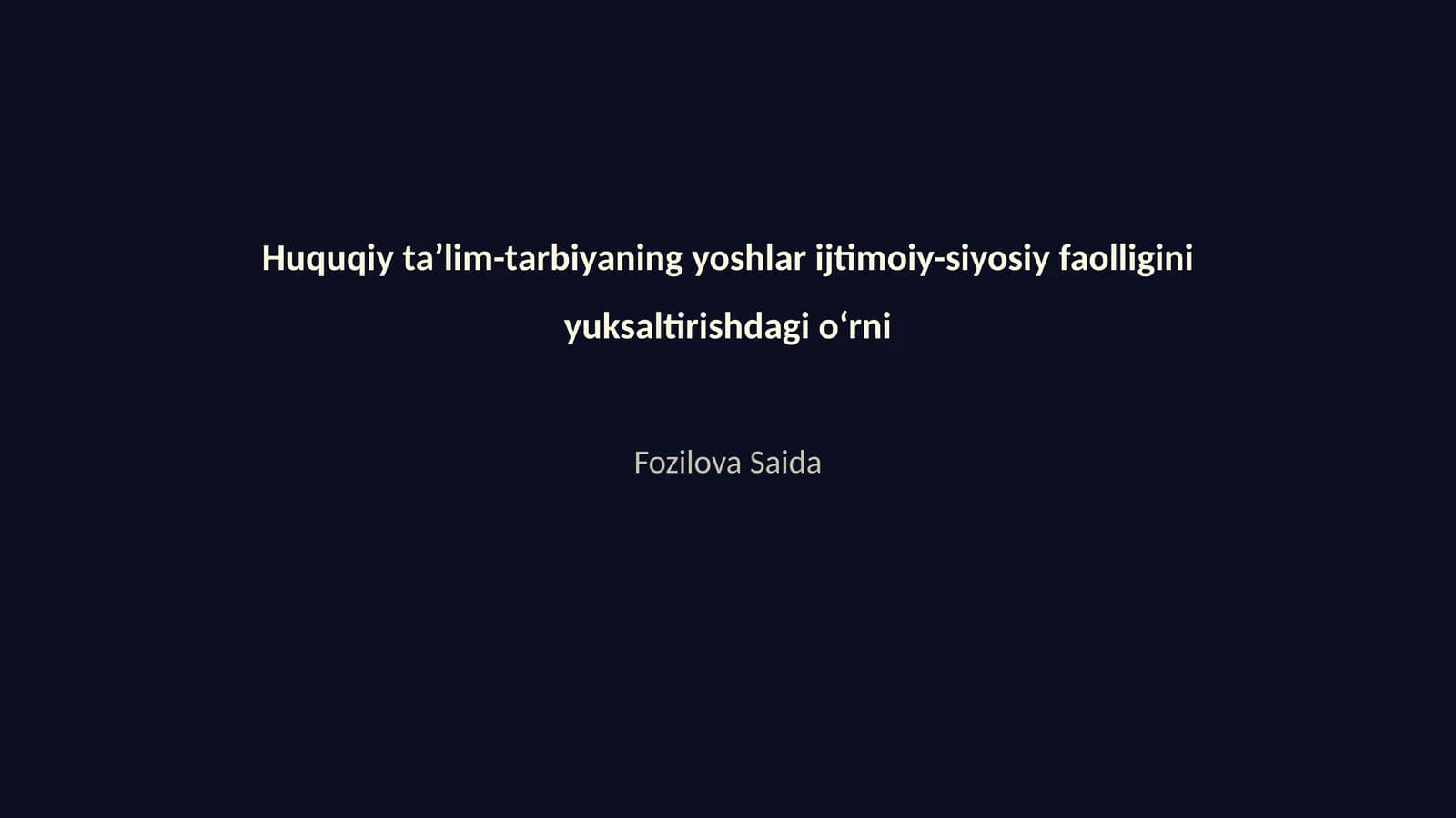 Huquqiy taʼlim-tarbiyaning yoshlar ijtimoiy-siyosiy faolligini yuksaltirishdagi oʻrni