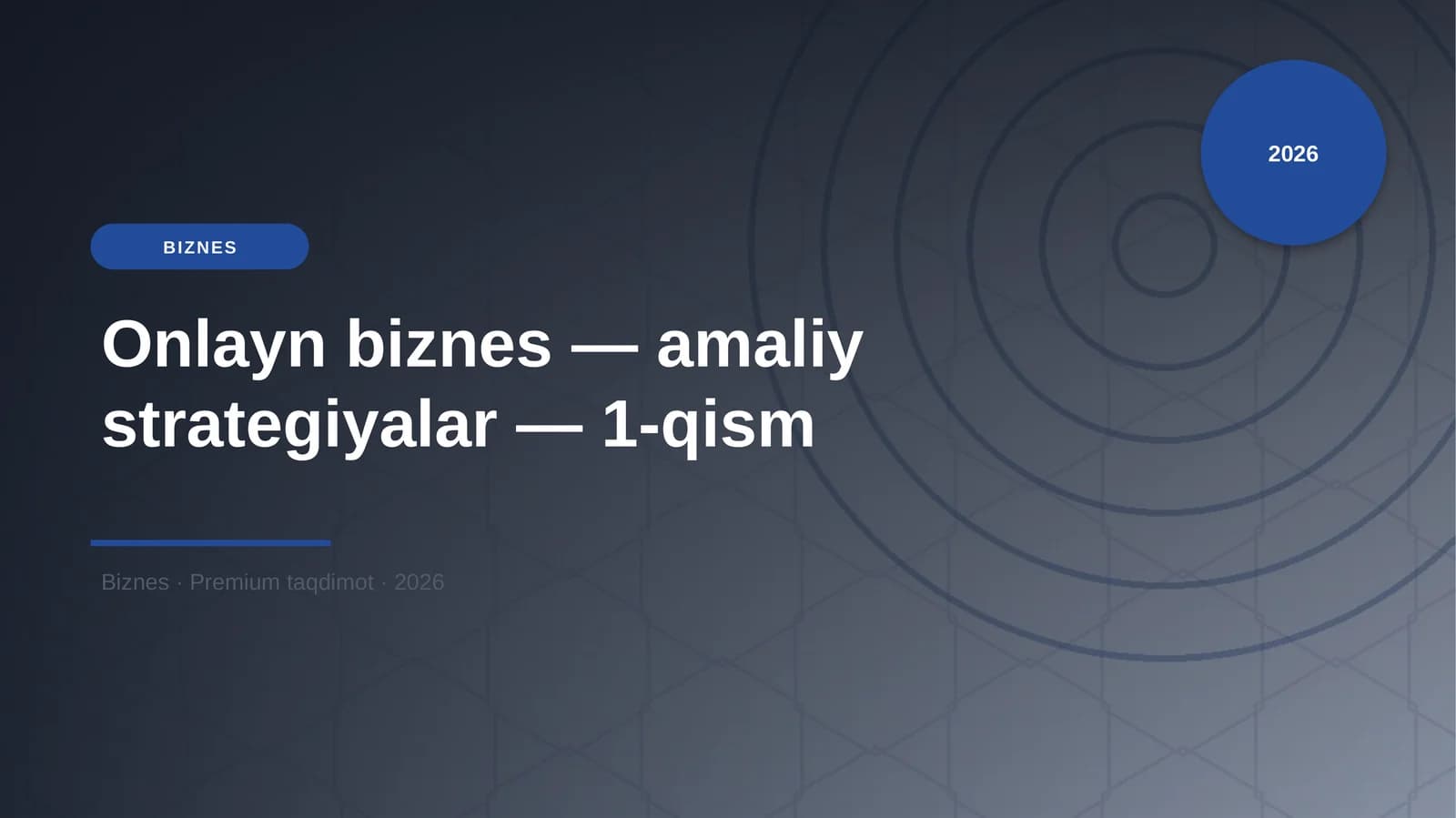 Onlayn biznes — amaliy strategiyalar — 1-qism