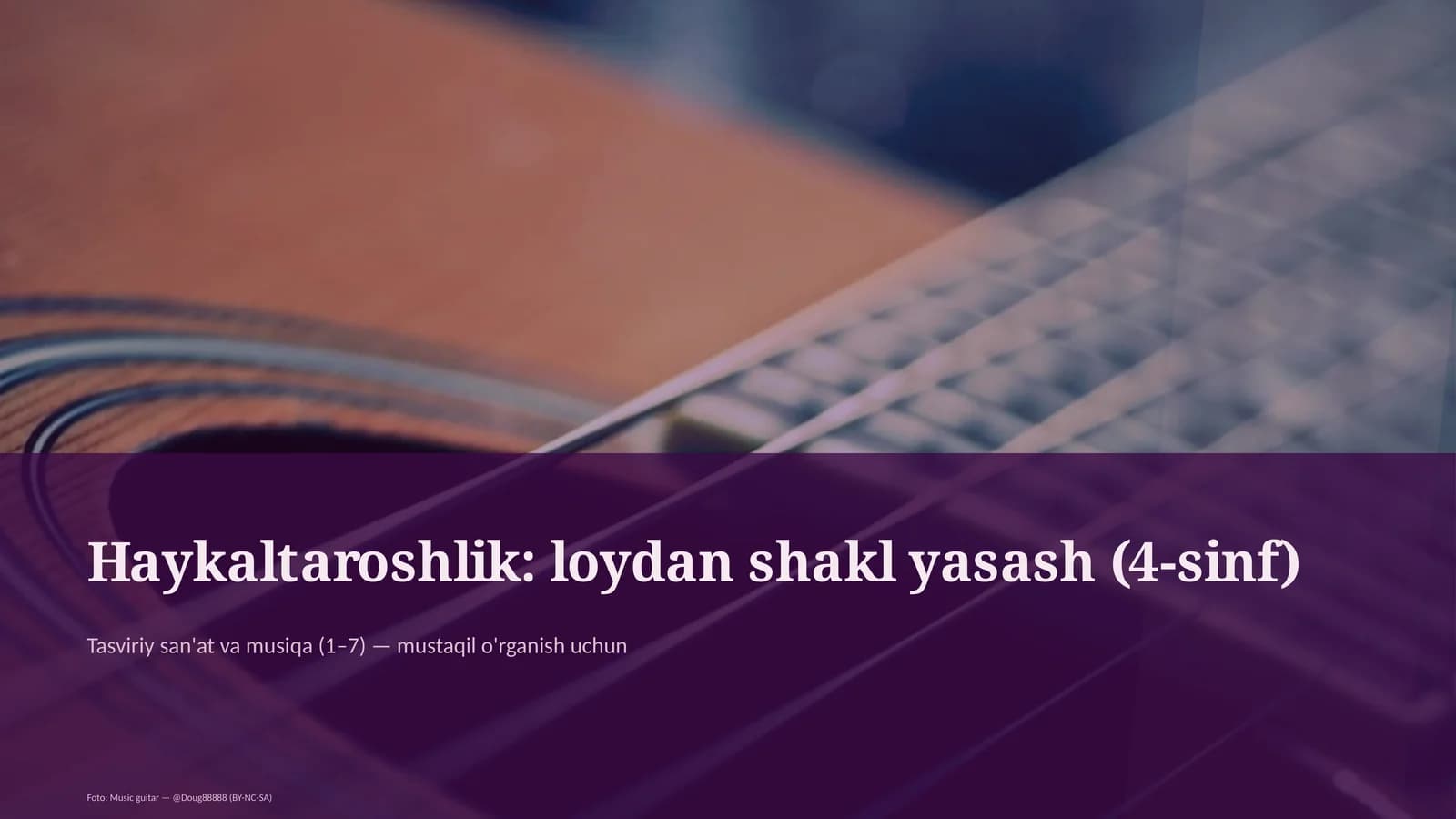 Haykaltaroshlik: loydan shakl yasash (4-sinf)