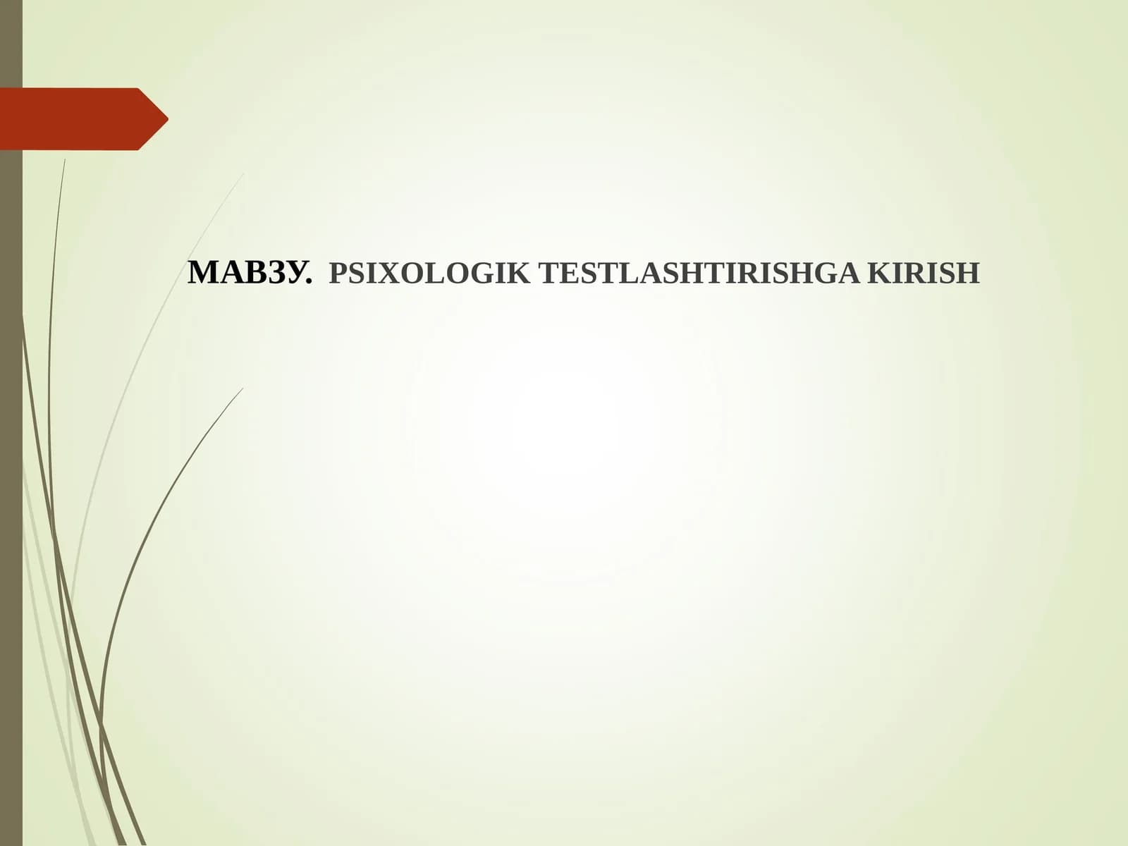 PSIXOLOGIK TESTLASHTIRISHGA KIRISH