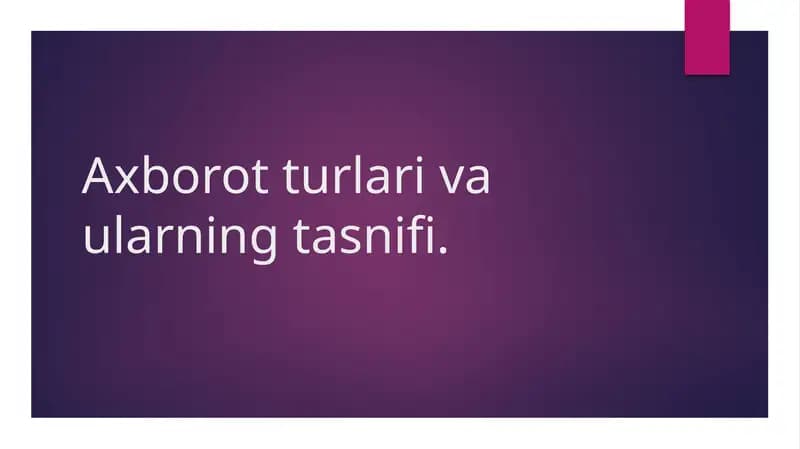Axborot turlari va ularning tasnifi