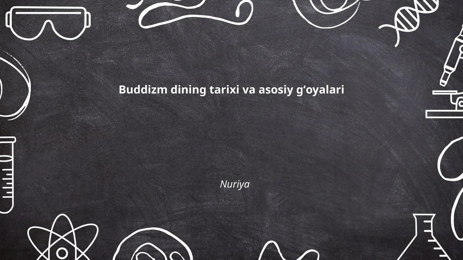 Buddizm dining tarixi va asosiy gʻoyalari