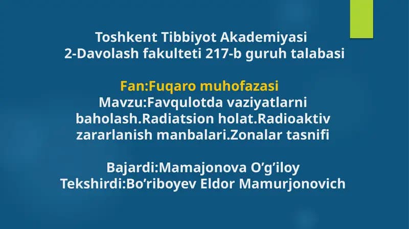 Favqulodda vaziyatlarni baholash. Radiatsion holat. Radioaktiv zararlanish manbalari.