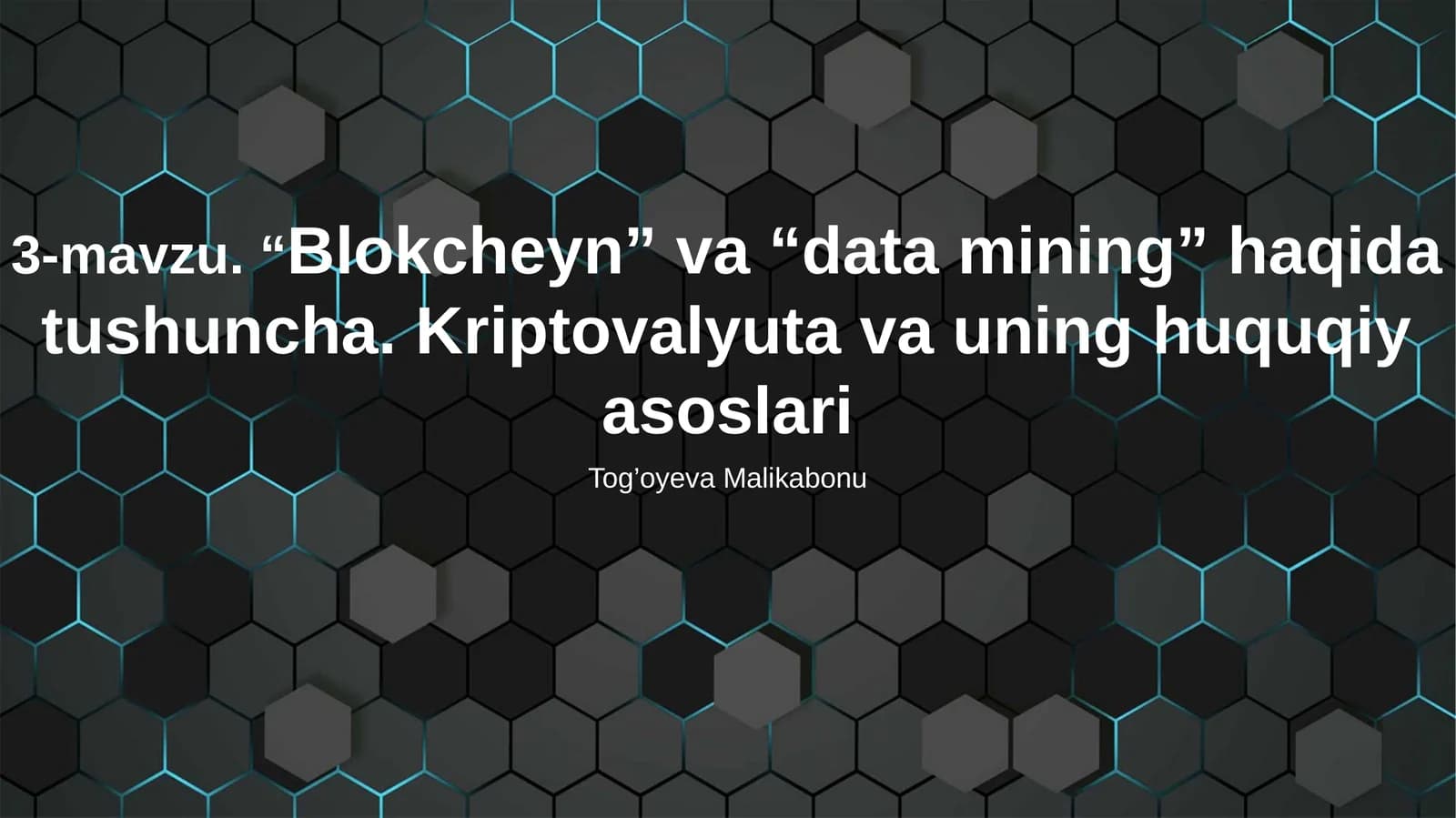 Blokcheyn va “data mining” haqida tushuncha. Kriptovalyuta va uning huquqiy asoslari