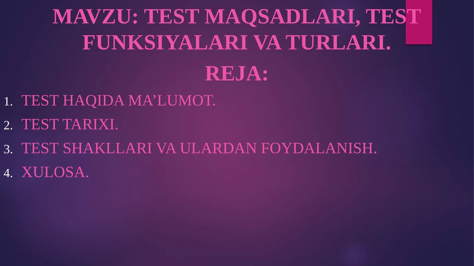 TEST MAQSADLARI, TEST FUNKSIYALARI VA TURLARI