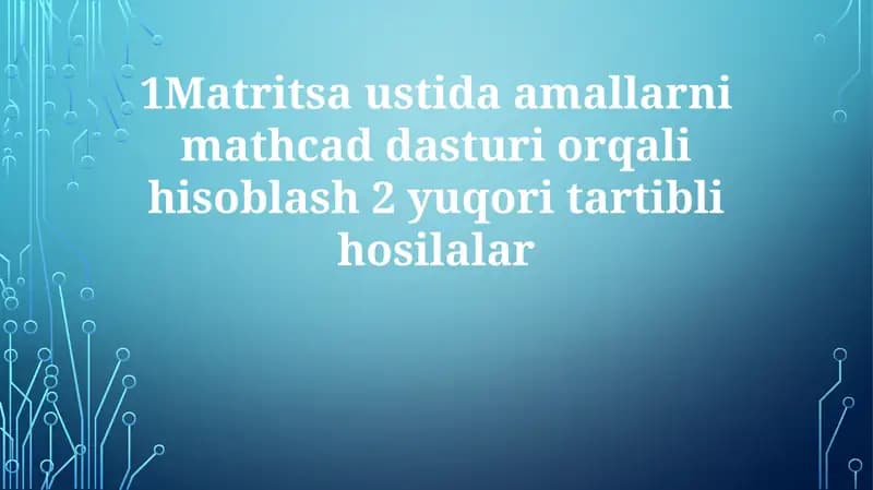 Mathcad'da matritsa amallari