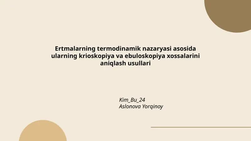 Ertmalarning termodinamik nazaryasi asosida krioskopiya va ebuloskopiya xossalarini aniqlash usullari