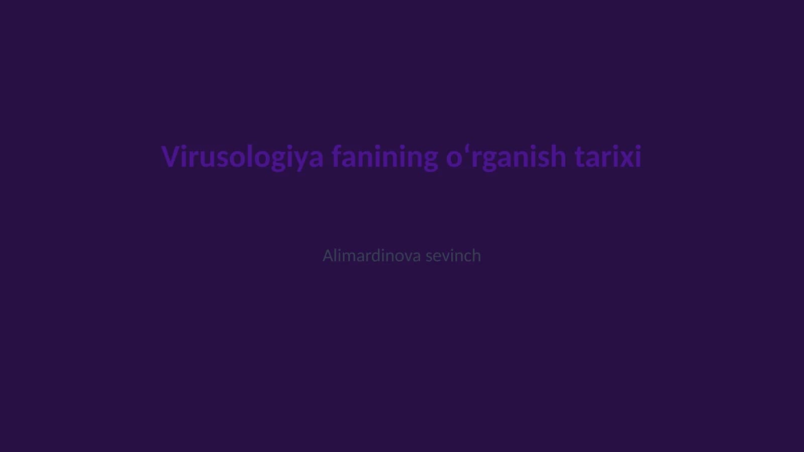 Virusologiya fanining oʻrganish tarixi