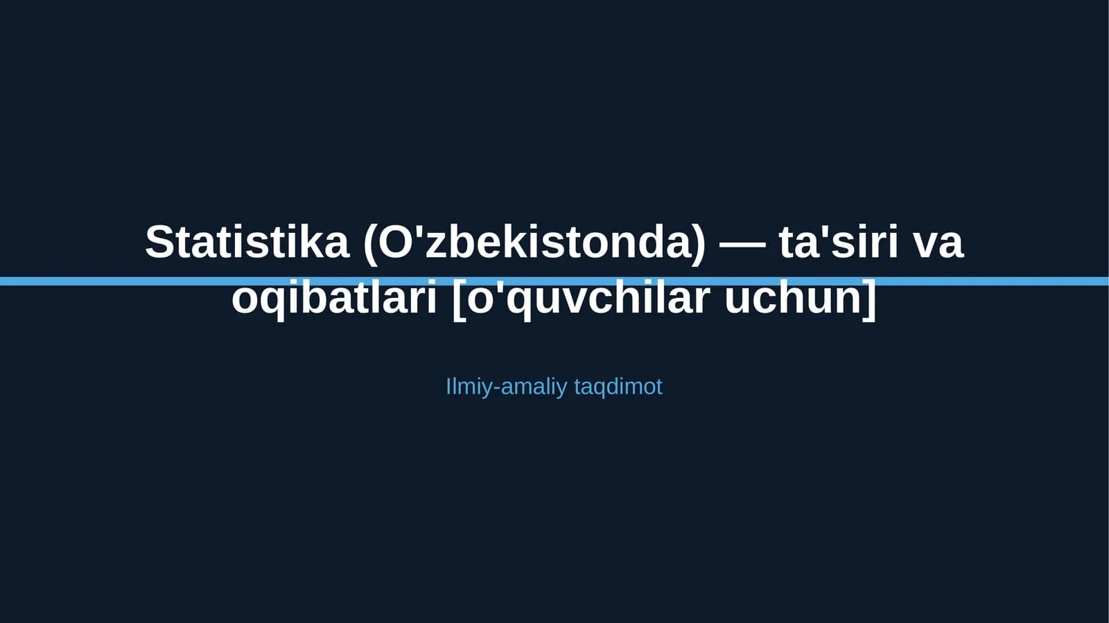 Statistika (O'zbekistonda) — ta'siri va oqibatlari [o'quvchilar uchun]