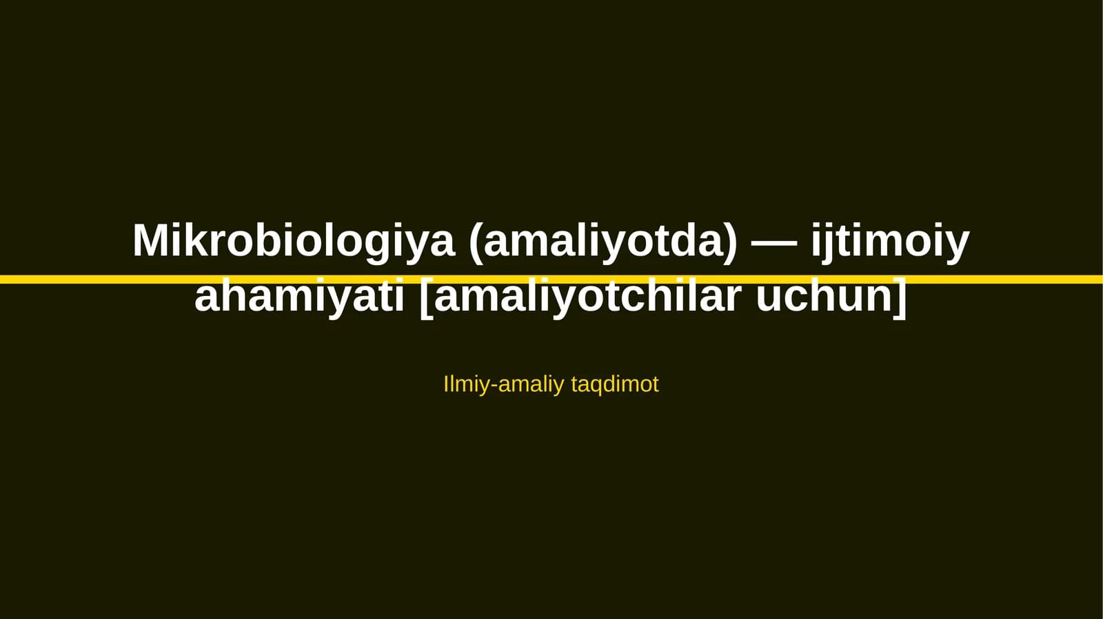 Mikrobiologiya (amaliyotda) — ijtimoiy ahamiyati [amaliyotchilar uchun]