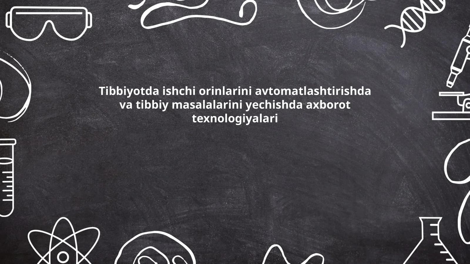Tibbiyotda ishchi orinlarini avtomatlashtirishda va tibbiy masalalarini yechishda axborot texnologiyalari
