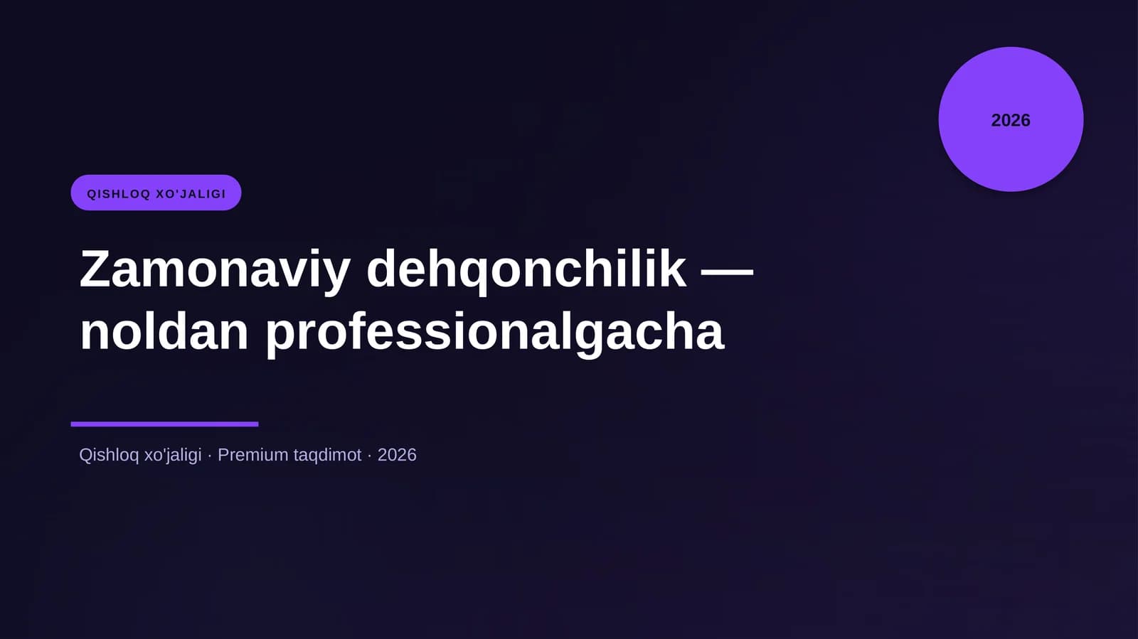 Zamonaviy dehqonchilik - noldan professionalgacha