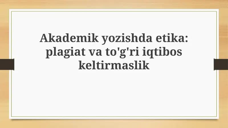 Akademikyo'zishda etika: plagiat va to'g'ri iqtibos keltirish
