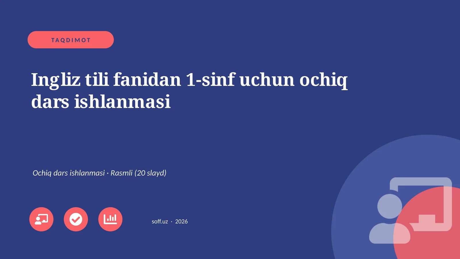 Ingliz tili fanidan 1-sinf uchun ochiq dars ishlanmasi