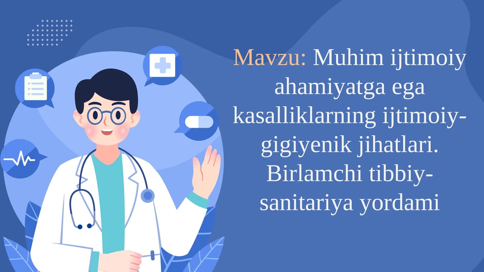 Muhim  jtimoiy ahamiyatga ega kasalliklarning ijtimoiy-gigiyenik jihatlari. Birlamchi tibbiy-sanitariya yordami.
