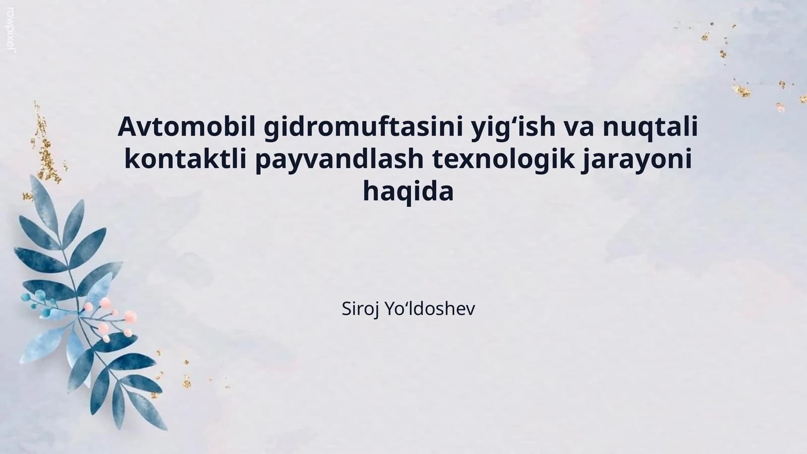 Avtomobil gidromuftasini yigʻish va nuqtali kontaktli payvandlash texnologik jarayoni haqida