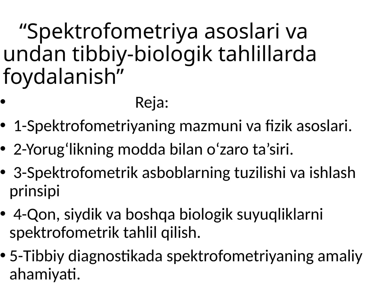Spektrofometriya asoslari va undan tibbiy-biologik tahlillarda foydalanish