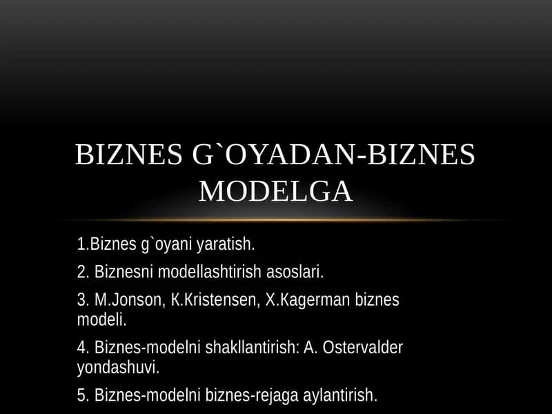 BIZNESG`OYADAN-BIZNESMODELGA