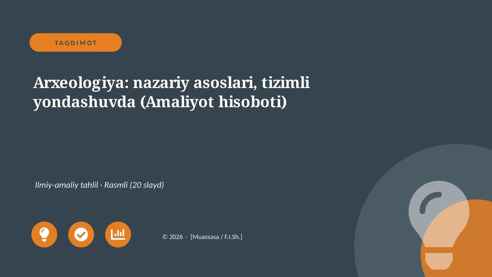 Arxeologiya: nazariy asoslari, tizimli yondashuvda (Amaliyot hisoboti)