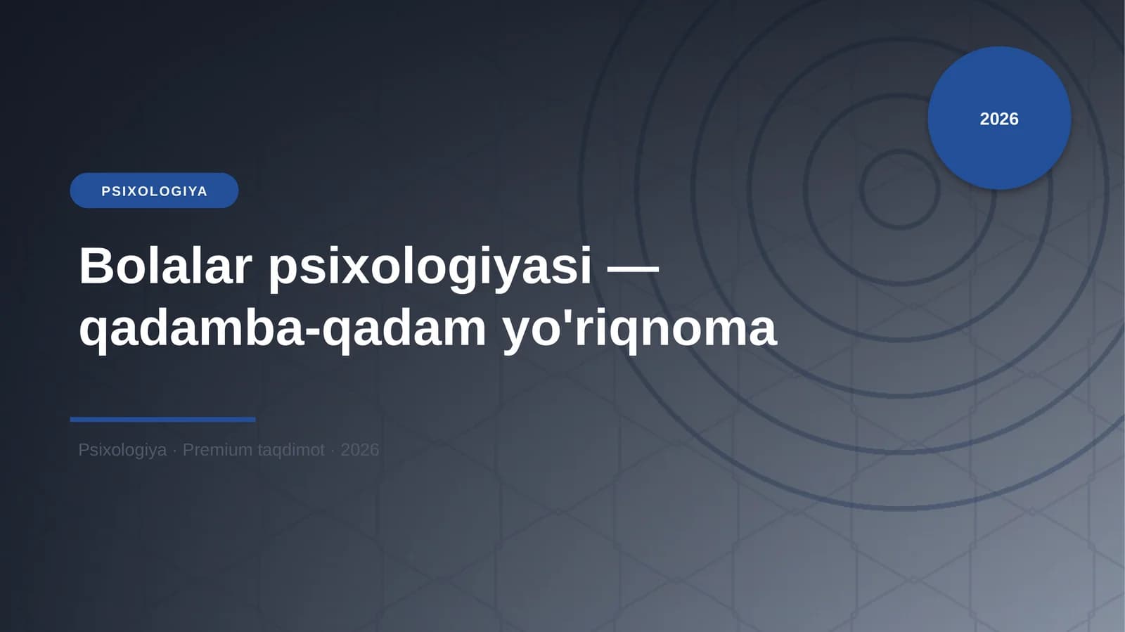 Bolalar psixologiyasi — qadamba-qadam yo'riqnoma