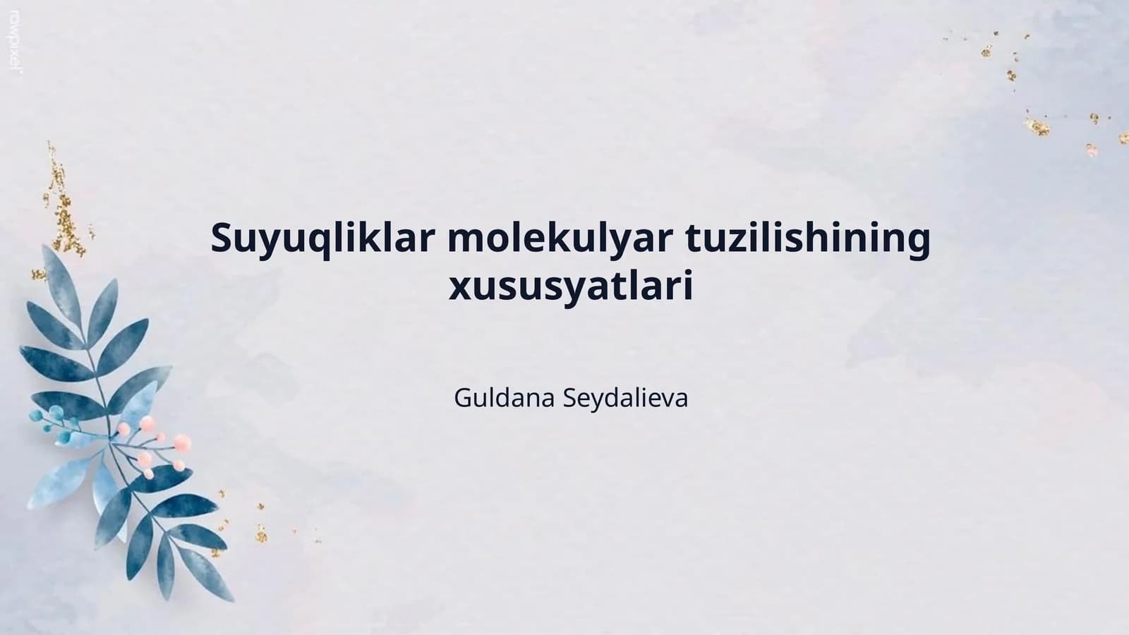 Suyuqliklar molekulyar tuzilishining xususyatlari