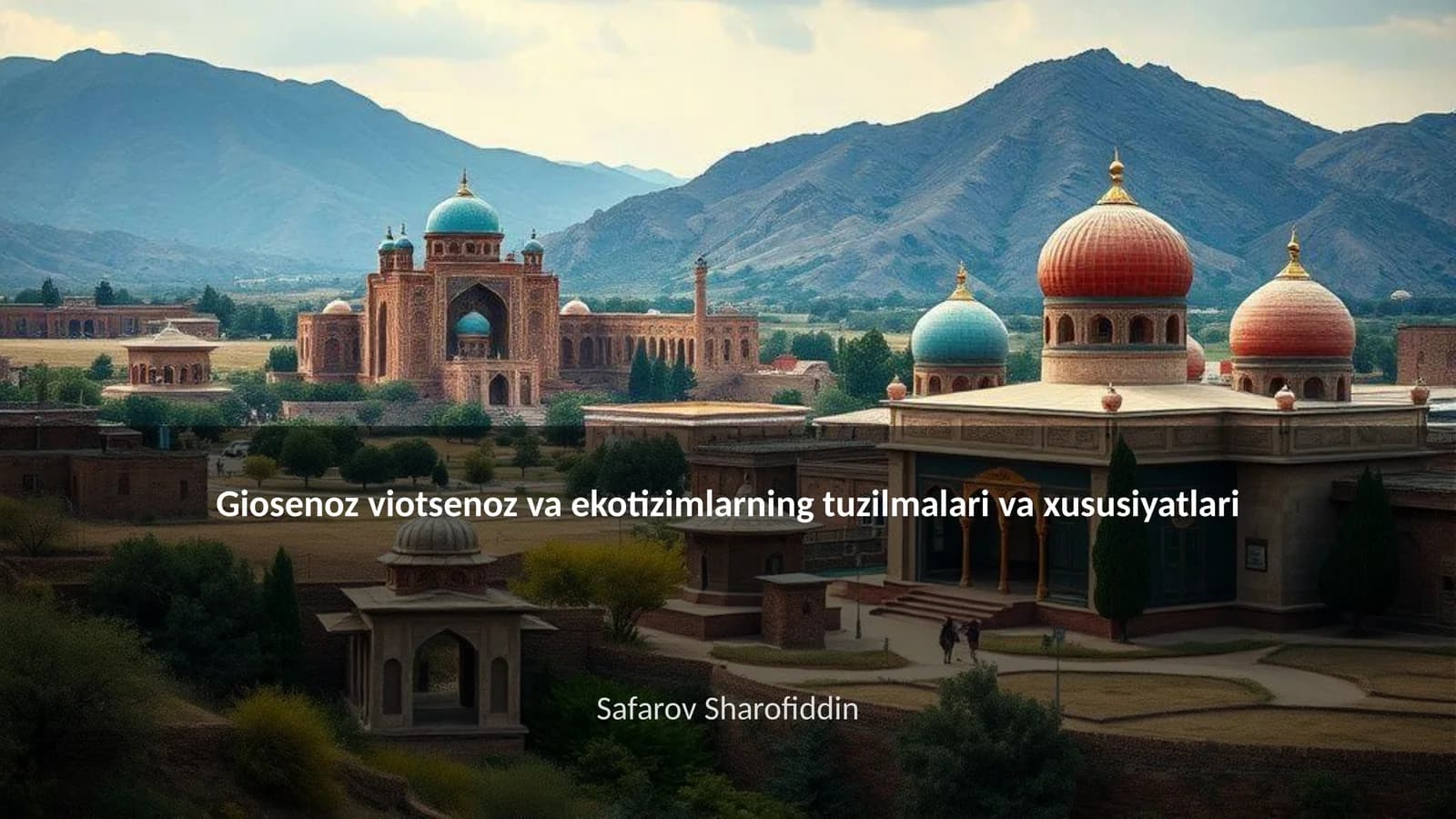 Giosenoz viotsenoz va ekotizimlarning tuzilmalari va xususiyatlari
