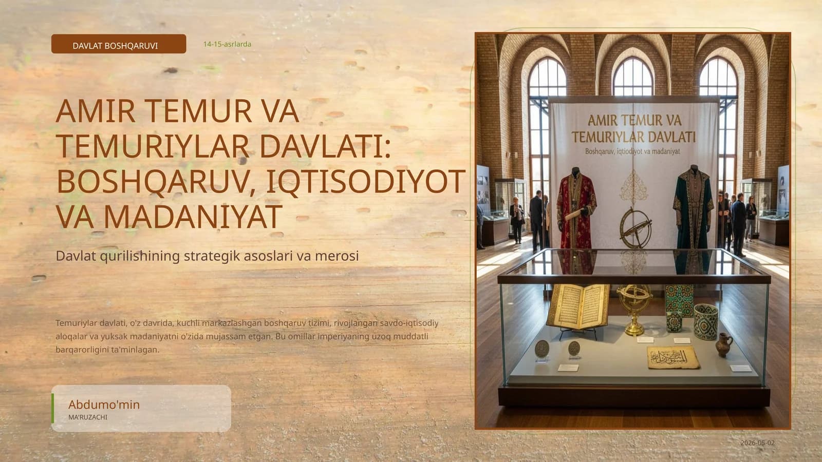 AMIR TEMUR VA TEMURIYLAR DAVLATI: BOSHQARUV, IQTISODIYOT VA MADANIYAT