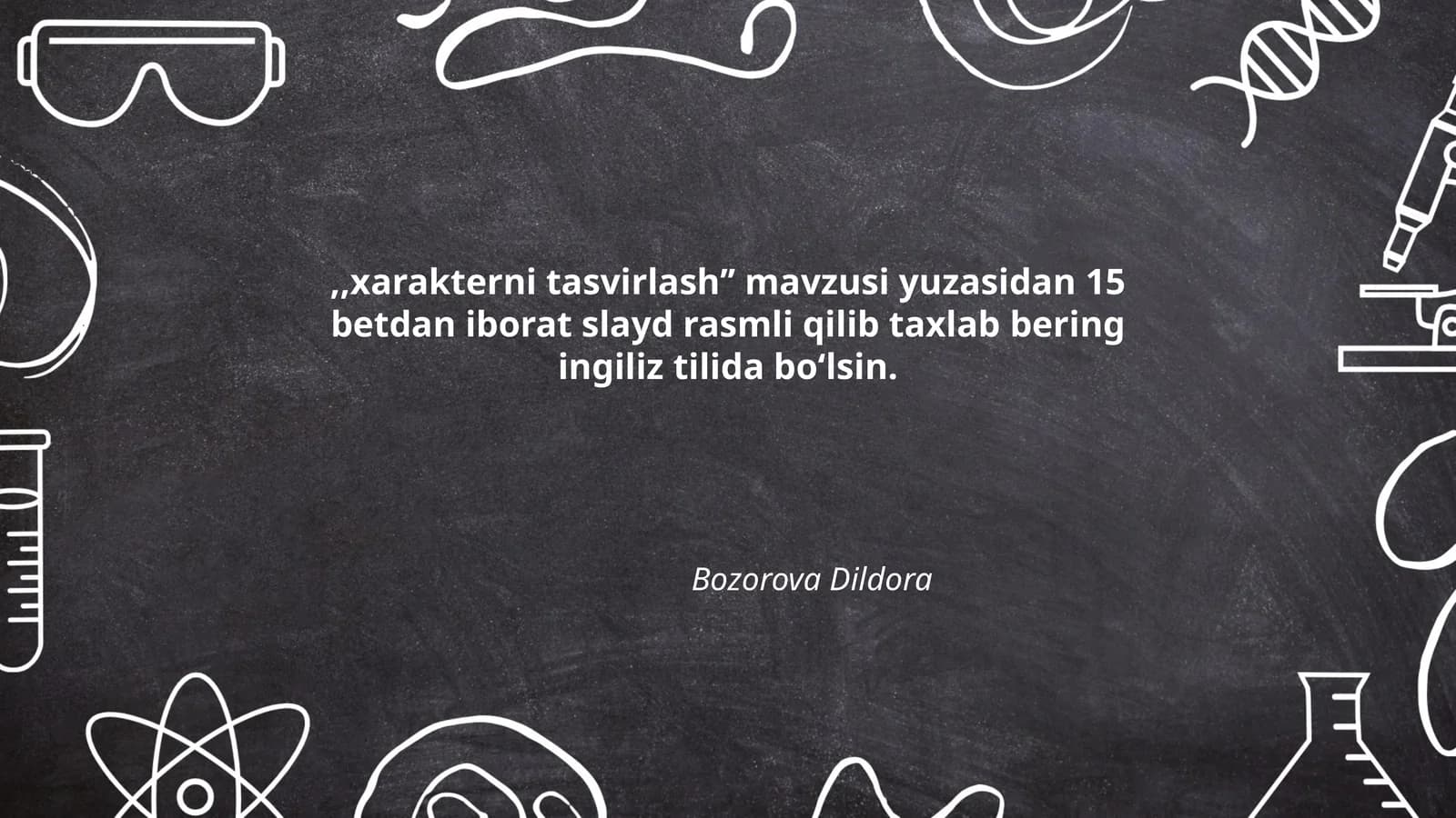 Bozorova Dildora - xarakterni tasvirlash