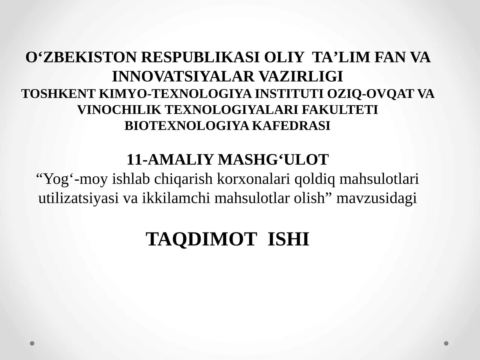 Yog‘-moy ishlab chiqarish korxonalari qoldiq mahsulotlari utilizatsiyasi va ikkilamchi mahsulotlar olish