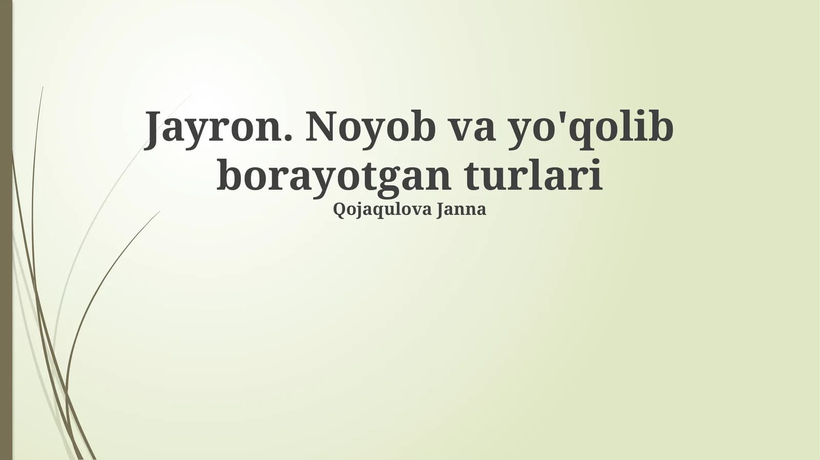 Jayron. Noyob va yo'qolib borayotgan turlari