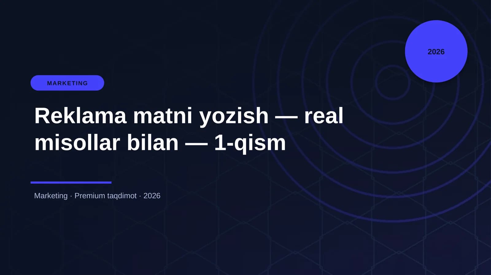 Reklama matni yozish — real misollar bilan — 1-qism