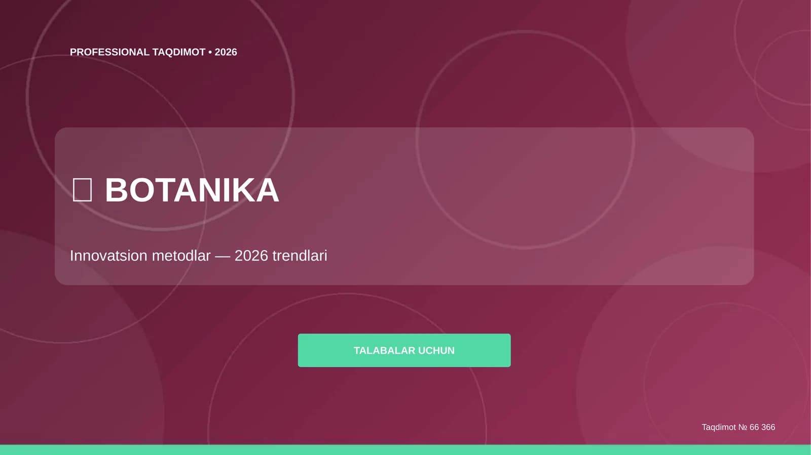 Botanika: innovatsion metodlar (2026 trendlari) [talabalar uchun]