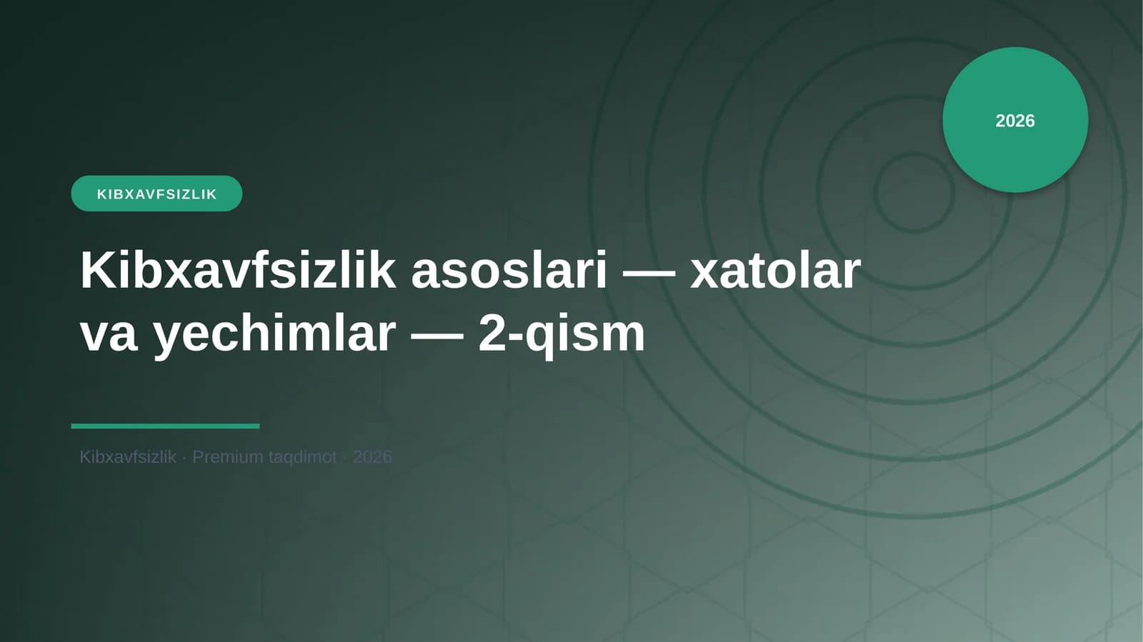 Kibxavfsizlik asoslari — xatolar va yechimlar — 2-qism