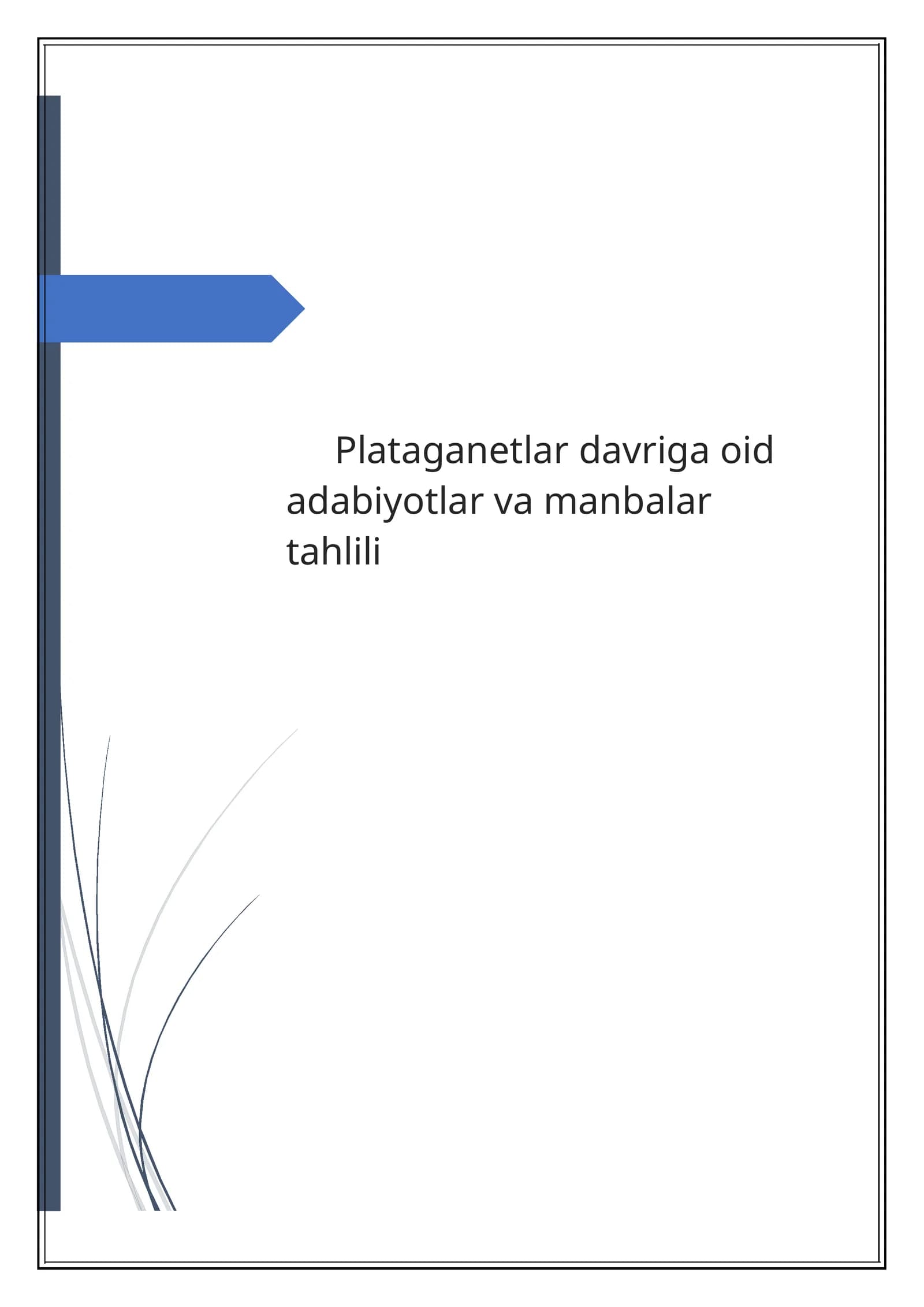 Plataganetlar davri adabiyotlar va manbalar sharh