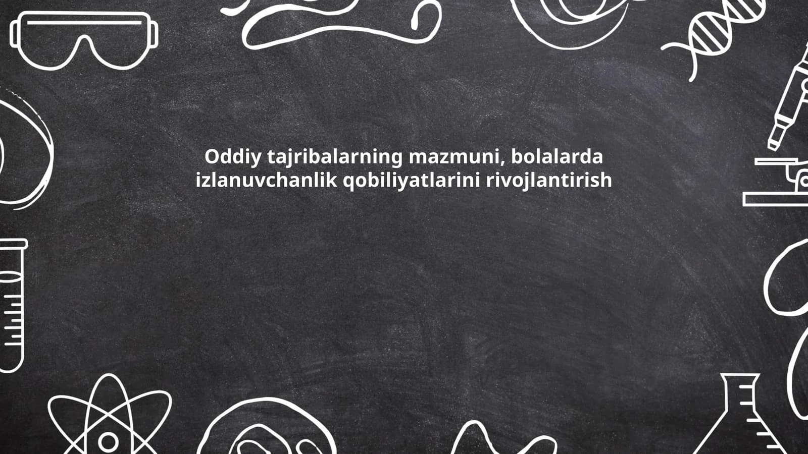 Oddiy tajribalarning mazmuni, bolalarda izlanuvchanlik qobiliyatlarini rivojlantirish
