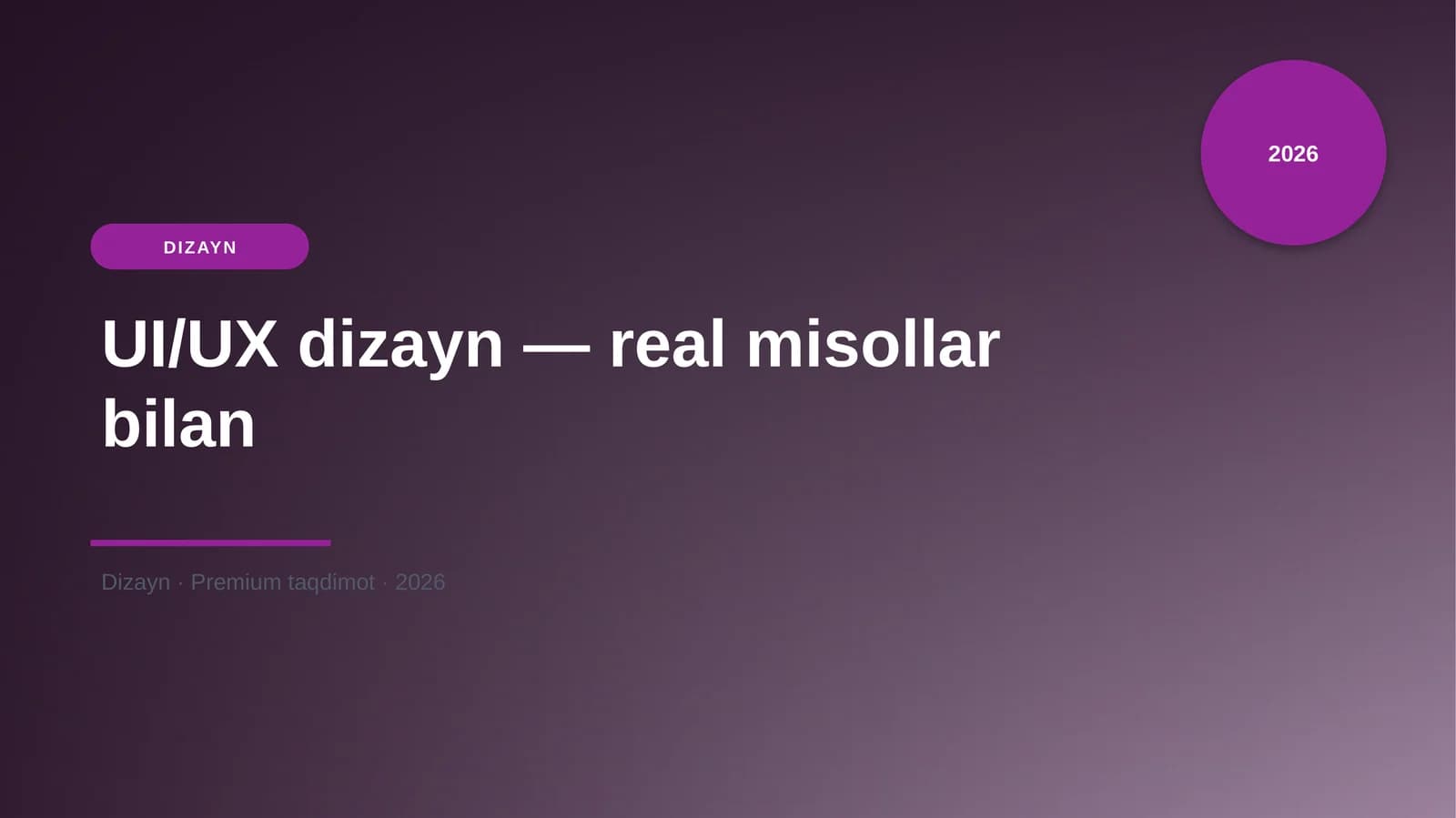 UI/UX dizayn — real misollar bilan