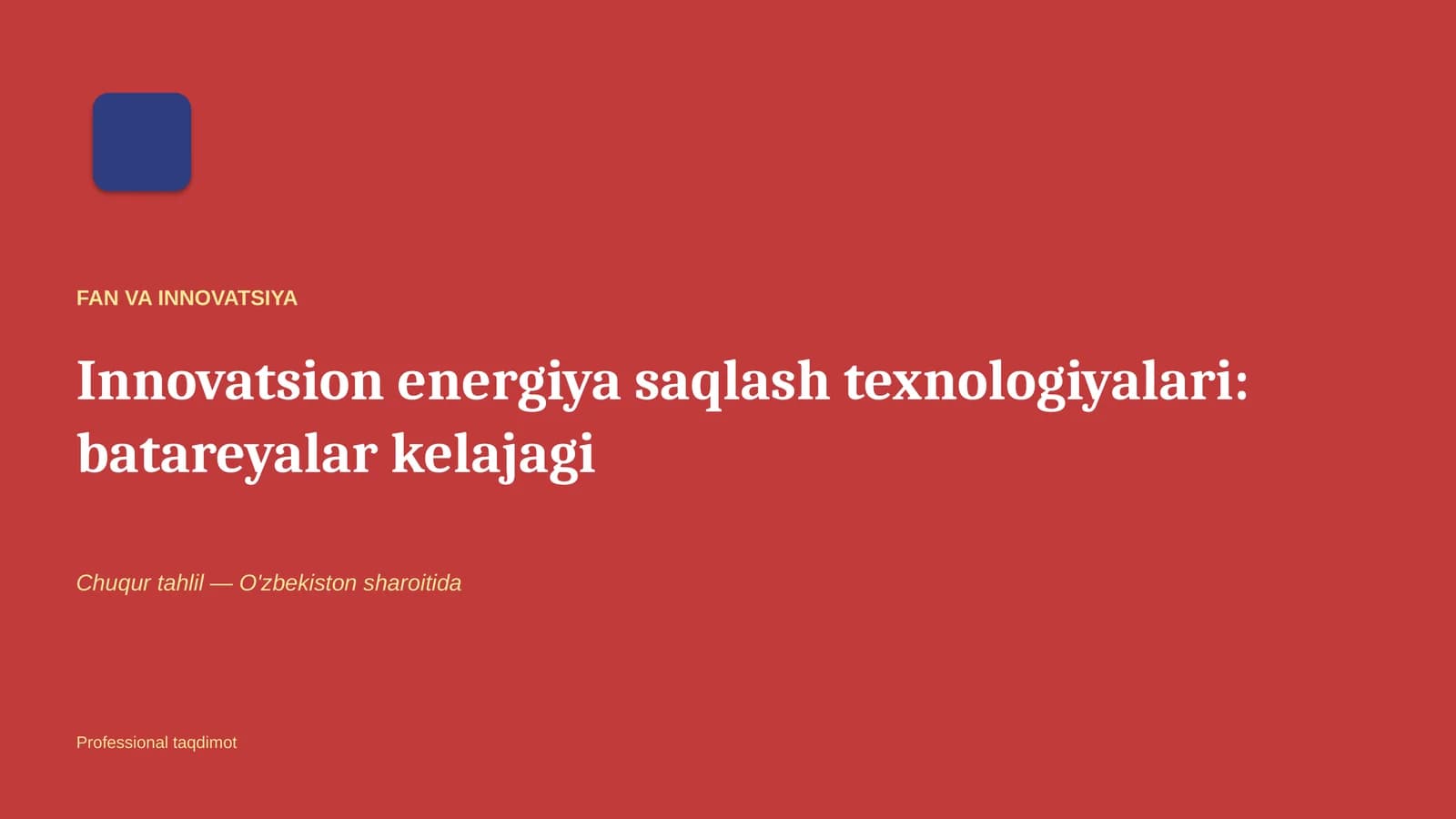 Innovatsion energiya saqlash texnologiyalari: batareyalar kelajagi