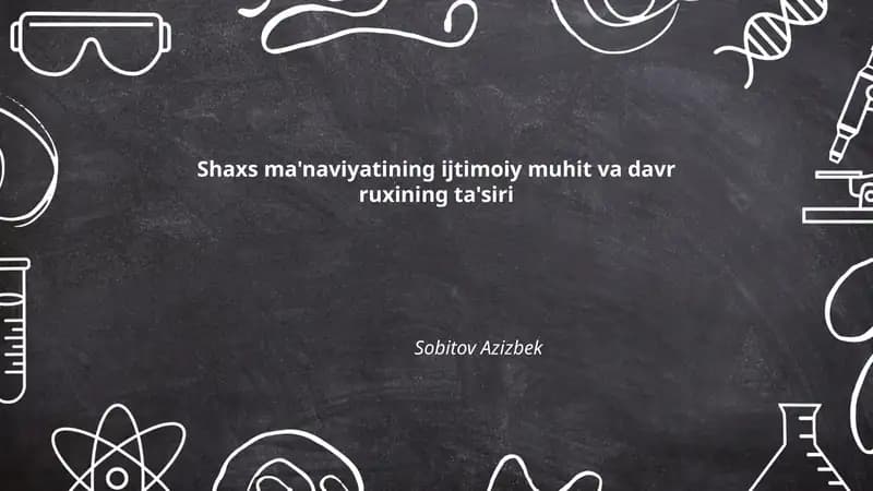 Shaxs ma'naviyatining ijtimoiy muhit va davr ruxining ta'siri