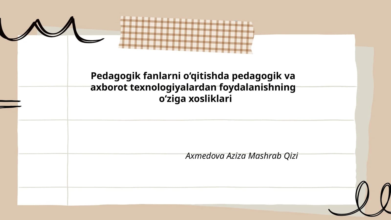 Pedagogik fanlarni o‘qitishda pedagogik va axborot texnologiyalardan foydalanishning o‘ziga xosliklari