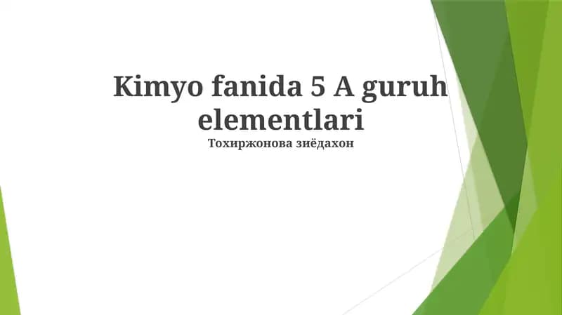 Kimyo fanida 5 A guruh elementlari