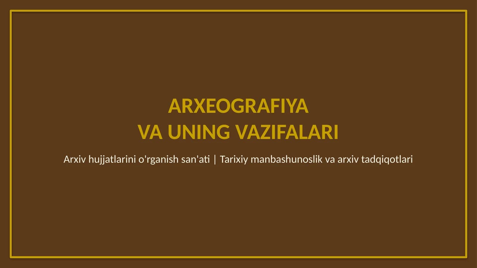 Arxeografiya va uning vazifalari