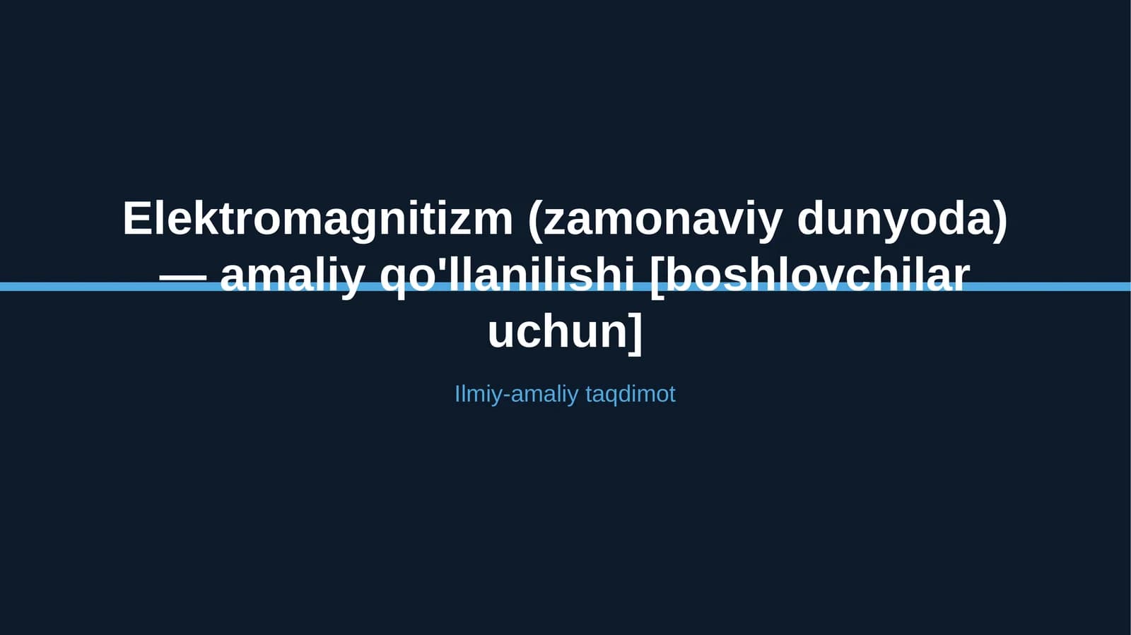 Elektromagnitizm (zamonaviy dunyoda) — amaliy qo'llanilishi [boshlovchilar uchun]