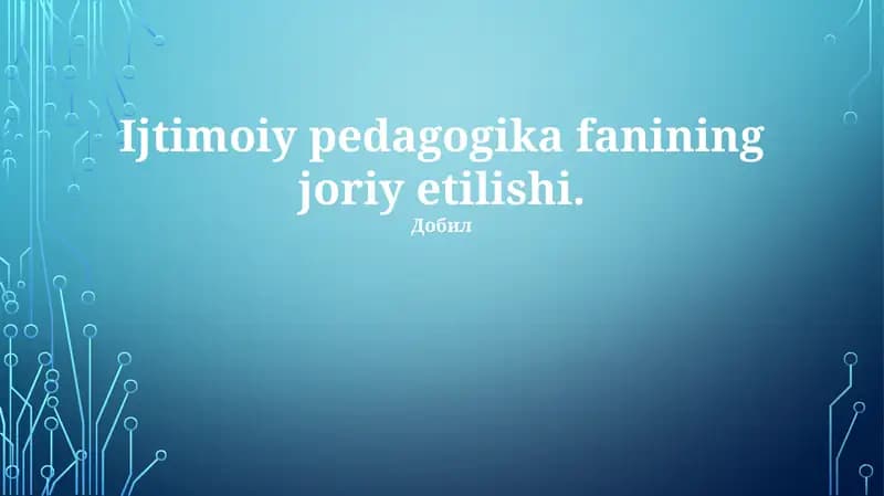 Ijtimoiy pedagogika fanining joriy etilishi