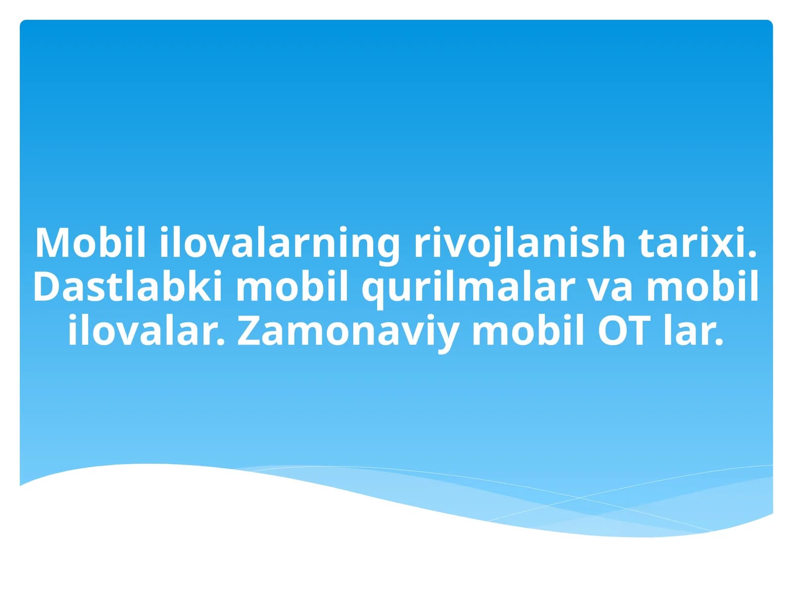 Mobil ilovalarning rivojlanish tarixi