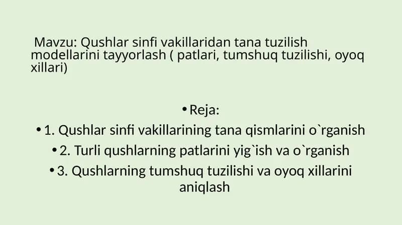 Qushlar sinfi vakillaridan tana tuzilish modellarini tayyorlash ( patlari, tumshuq tuzilishi, oyoq x