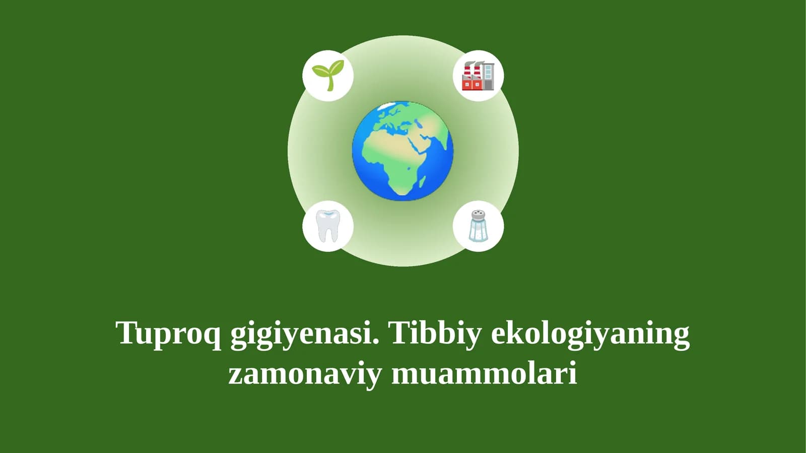 Tuproq gigiyenasi. Tibbiy ekologiyaning zamonaviy muammolari